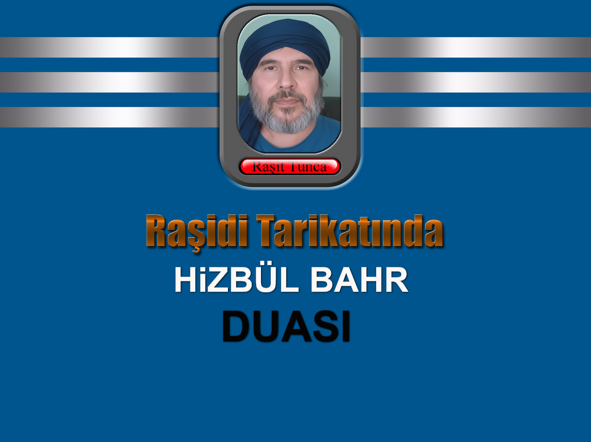 Raşidi Tarikatında Hizbül Bahr Duası