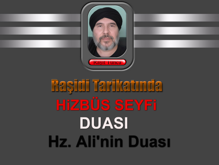 Raşidi Tarikatında Hizbüs Seyfi Duası - Hz Alinin Duası