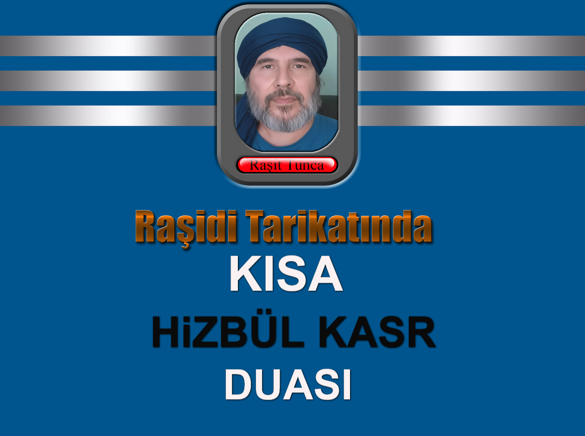 Raşidi Tarikatında Kısa Hizbül Kasr Duası