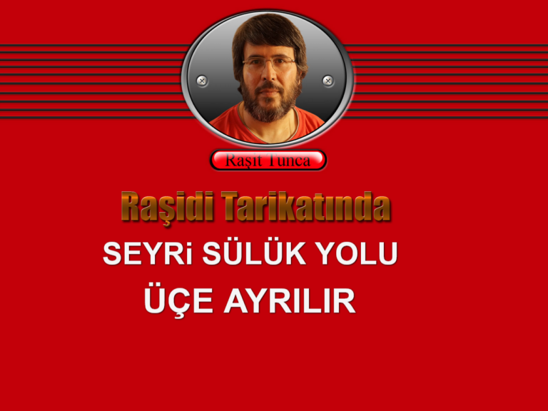 Raşidi Tarikatında Seyri Sülük Yolu Üçe Ayrılır