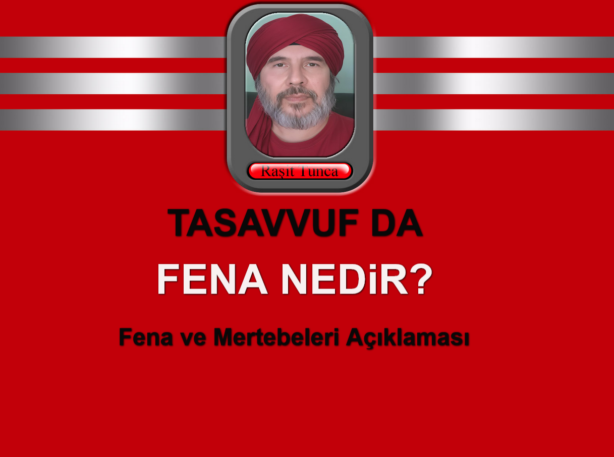 Tasavvufta Fena ve Mertebeleri Açıklaması